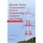 Electrical Power Transmission System Engineering: Analysis and Design, 2nd Edition