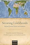Securing livelihoods : informal economy practices and institutions