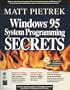Windows 95 System Programming Secrets (The Secrets Series)