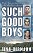 Books : Such Good Boys