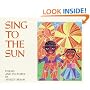 Sing to the Sun (Trophy Picture Books)