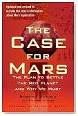 The Case for Mars: The Plan to Settle the Red Planet and Why We Must