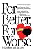 Books : For Better For Worse