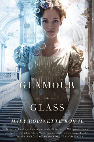 Glamour in Glass (Glamourist Histories Book 2)