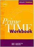 Prime Time Anglais Te : Workbook