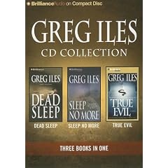Greg Iles CD Collection 3: Dead Sleep, Sleep No More, True Evil