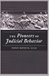 The Pioneers of Judicial Behavior