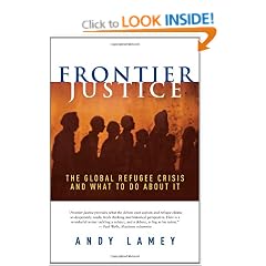 Frontier Justice: The Global Refugee Crisis and What To Do About It