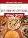 Off-premise Catering Management by Bill/ Thomas, Chris Hansen ISBN B001E2HQQY