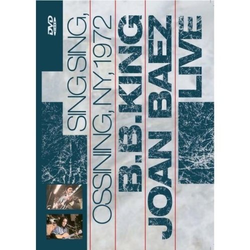 Array B.B. King and Joan Baez - Sing, Sing, Ossining New York 1972 [DVD] cd cover