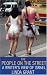 The People on the Street: A Writer's View of Israel