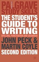 The Student's Guide to Writing: Spelling, Punctuation and Grammar (Palgrave Study Guides)