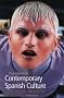 Contemporary Spanish Culture: Television, Fashion, Art and Film