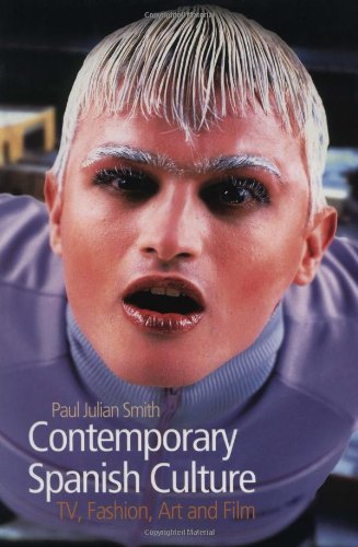 Contemporary Spanish Culture: Television, Fashion, Art and Film