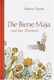 Die Biene Maja und ihre Abenteuer: Neuausgabe