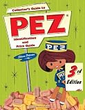 Collectors Guide to Pez: Identification and Price Guide, 3rd Edition