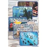 U.S. Marine Corps Combat Water Survival