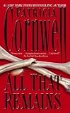 All That Remains: A Scarpetta Novel