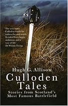 Culloden Tales: Stories from Scotland's Most Famous Battlefield