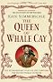 The Queen of Whale Cay: The Extraordinary Story of 'Joe' Carstairs, the Fastest Woman on Water