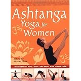 Ashtanga Yoga for Women: Invigorating Mind, Body, and Spirit with Power Yoga