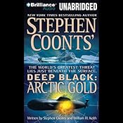 Deep Black: Arctic Gold | [Stephen Coonts, William H. Keith]