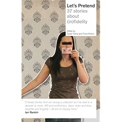 Let's Pretend - 37 Stories About (In)fidelity: 37 Stories About (In)fideltity
