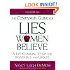 The Companion Guide For Lies Women Believe: A Life-Changing Study for Individuals and Groups