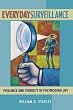 Everyday Surveillance: Vigilance and Visibility in Postmodern Life