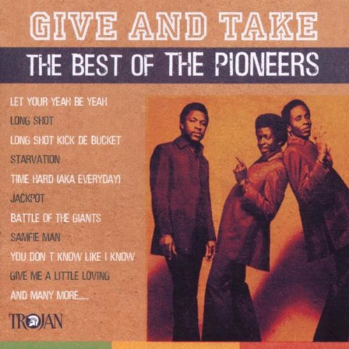The Pioneers - Give And Take: The Best Of The Pioneers - Zortam Music