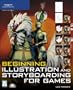 Beginning Illustration and Storyboarding for Games (Premier Press Game Development)
