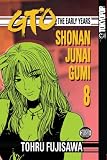 GTO: The Early Years -- Shonan Junai Gumi Volume 8 (Gto the Early Years: Shonan Junai Gumi)