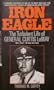 Iron Eagle: The Turbulent Life of General Curtis LeMay