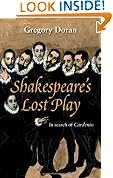 Shakespeare's Lost Play: In Search of Cardenio