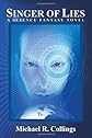 Singer of Lies: A Science Fantasy Novel