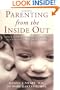 Parenting from the Inside Out