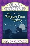Clan Destine - The Ferguson Farm Mystery
