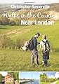 WALKS IN THE COUNTRY NEAR LONDON.
