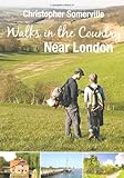 Walks in the country : near London