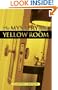 The Mystery Of The Yellow Room: Extraordinary Adventures Of Joseph Rouletabille, Reporter