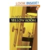 The Mystery Of The Yellow Room: Extraordinary Adventures Of Joseph Rouletabille, Reporter