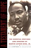 A Testament of Hope: The Essential Writings and Speeches of Martin Luther King, Jr.