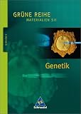 Grüne Reihe. Materialien für den Sekundarbereich II - Ausgabe 2004: Grüne Reihe. Genetik: Materialien S II