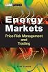 Energy Markets: Price Risk Management and Trading (Wiley Finance)