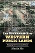 The Governance of Western Public Lands: Mapping Its Present and Future