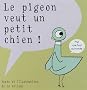 Le pigeon veut un petit chien !