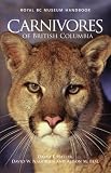 Carnivores of British Columbia (Royal Bc Museum Handbook)