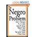 The Negro Problem