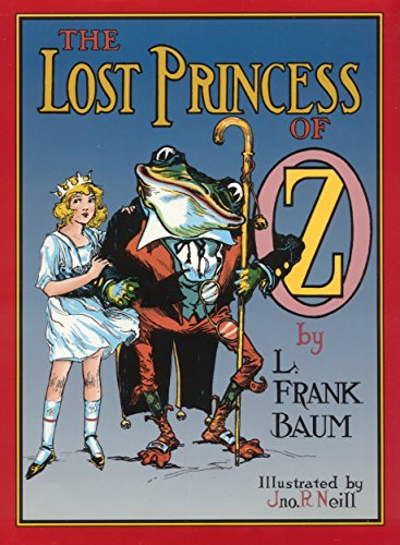 The Lost Princess Of Oz: Illustrated by John R. Neill