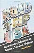 Road Trip USA: Cross-Country Adventures on America's Two-Lane Highways